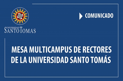 Comunicado de la Mesa Multicampus de Rectores de la Universidad Santo Tomás
