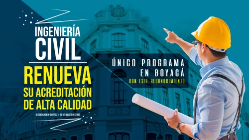 Ingeniería Civil renueva su acreditación de alta Calidad. Único programa en Boyacá con este reconocimiento