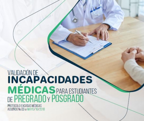 Validación de Incapacidades Médicas para Estudiantes de Pregrado y Posgrado