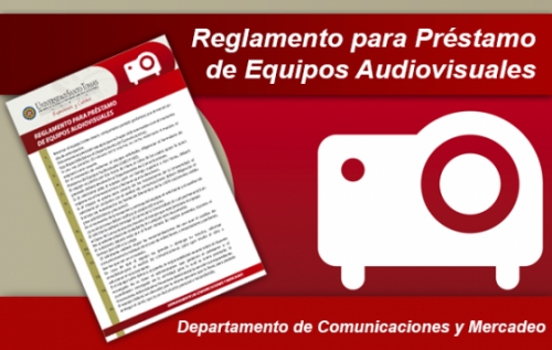 Reglamento para Préstamo de Equipos Audiovisuales