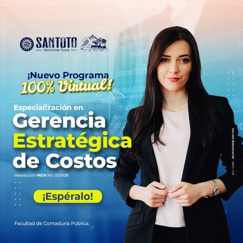 La Especialización en Gerencia Estratégica de Costos, modalidad virtual- Seccional Tunja, ya es una realidad